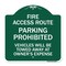 Signmission Fire Access Route Vehicles Towed Away Owner Expense Heavy-Gauge Alum, 18" L, 18" H, GW-1818-24025 A-DES-GW-1818-24025 - alternate 1